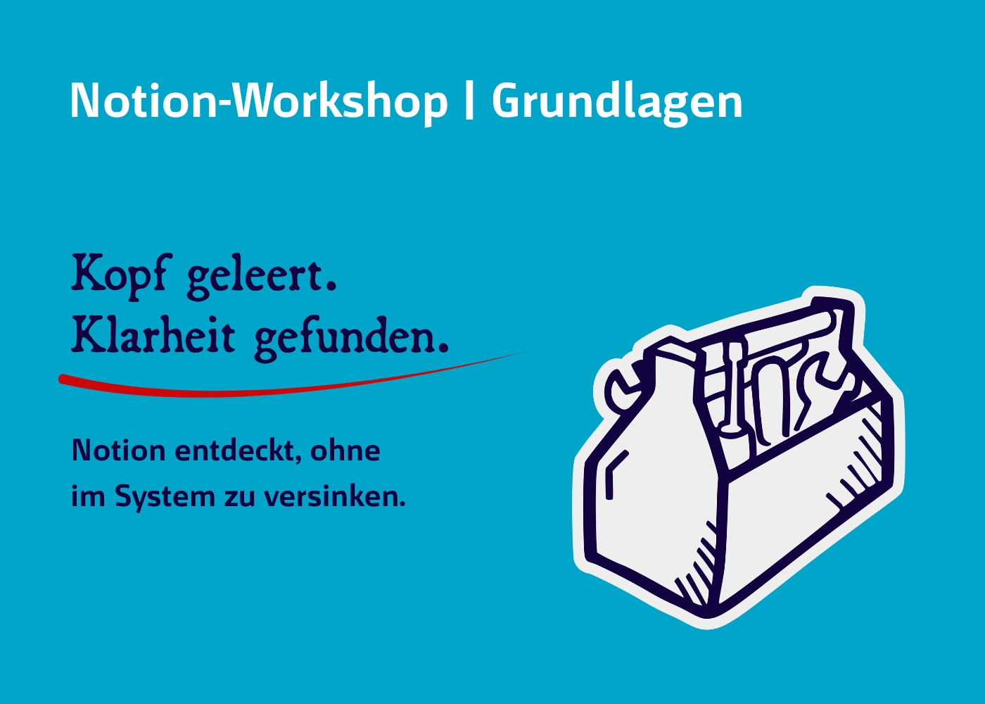 Grafik für Kundenstimme zu Notion-Workshop Grundlagen; türkiser Hintergrund, "Kopf geleert. Klarheit gefunden" als Text.
